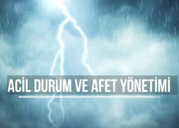 Acil Durum ve Afet Yönetimi Nedir?