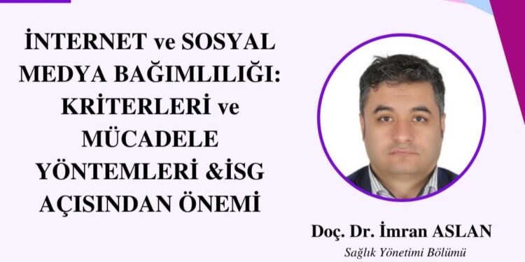 İnternet ve Sosyal Medya Bağımlılığı: Bağımlılık Kriterleriyle Mücadele Yöntemleri ve İş Sağlığı ve Güvenliği Açısından Önemi